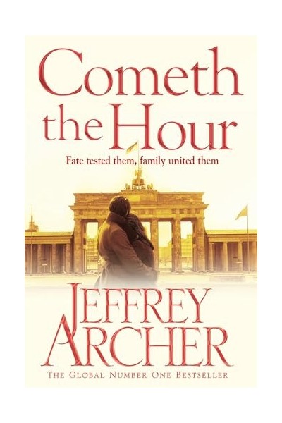 Cometh the Hour. The Clifton Chronicles 6